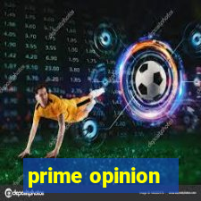 prime opinion